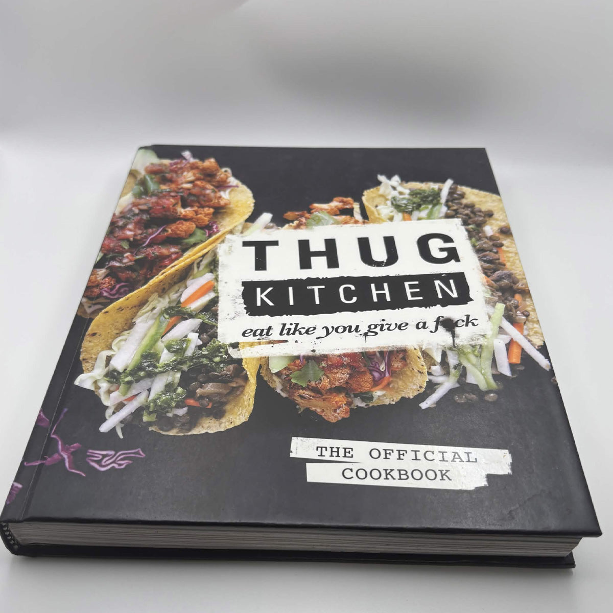 Thug Kitchen: The Official Cookbook – Vegetarian Hardcover – 2014