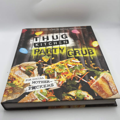 Thug Kitchen: Party Grub – Vegetarian Hardcover – 2015 First Canadian Edition