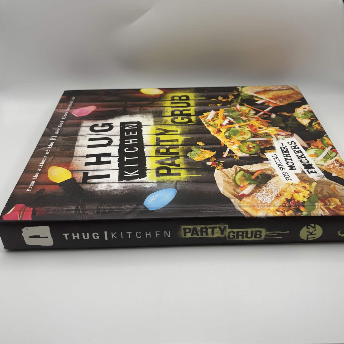 Thug Kitchen: Party Grub – Vegetarian Hardcover – 2015 First Canadian Edition
