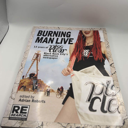Burning Man Live: 13 Years of Piss Clear – Adrian Roberts – Signed First Printing