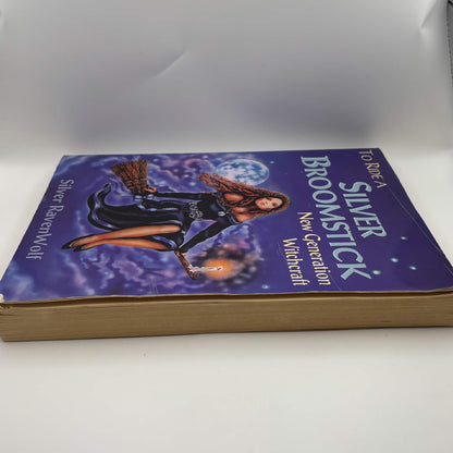 To Ride a Silver Broomstick: New Generation Witchcraft — Silver RavenWolf